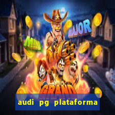 audi pg plataforma de jogos